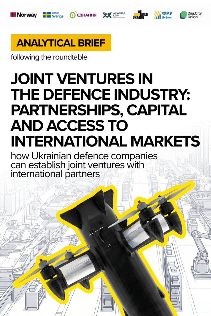 Joint Ventures in the Defence Industry: How Ukrainian Companies Can Build Partnerships with International Players