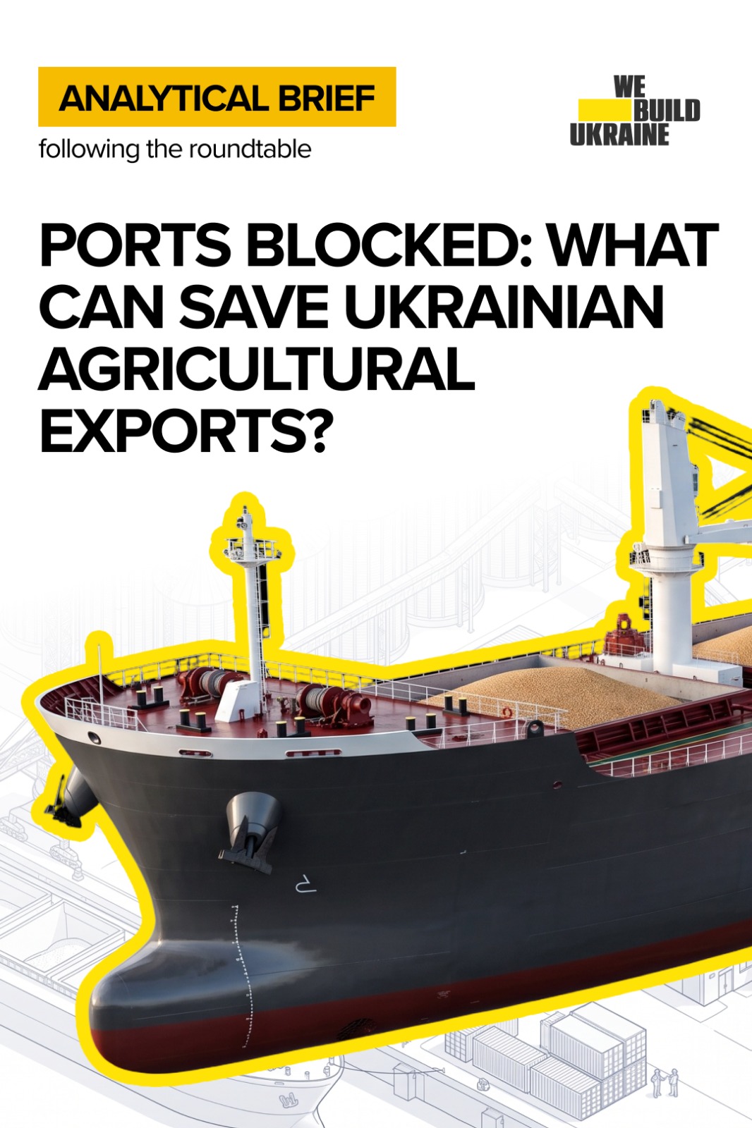 Ports Blocked: What Can Save Ukraine’s Agricultural Exports?